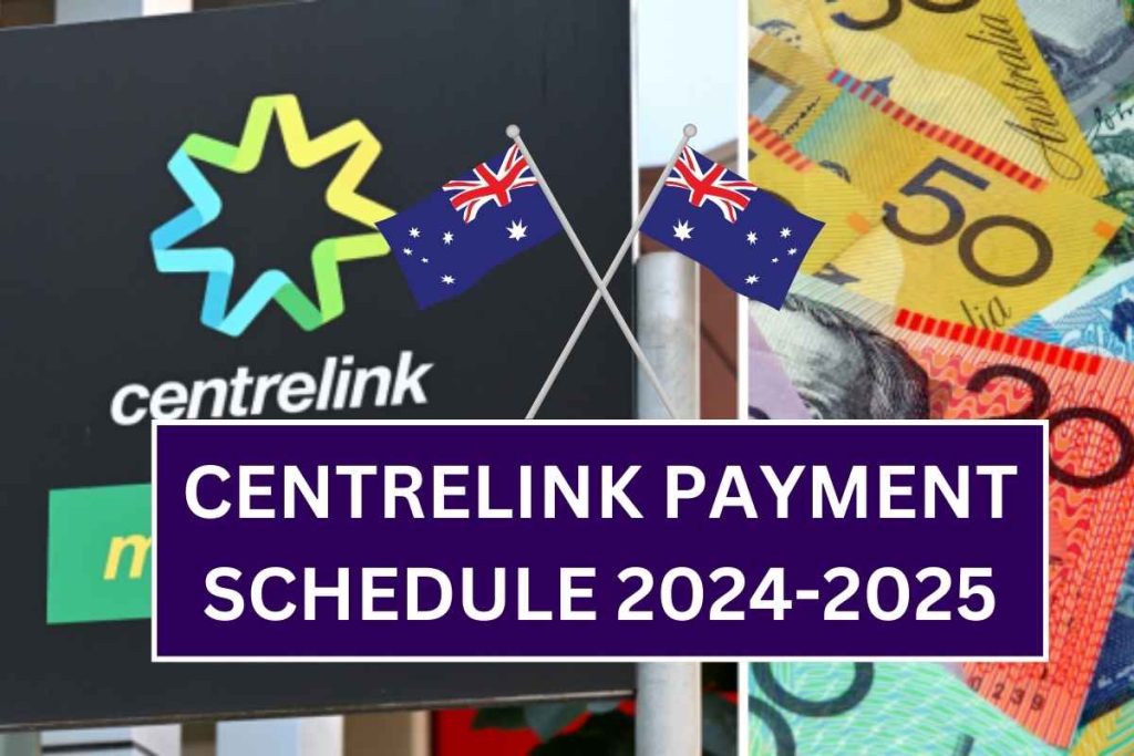 Centrelink Payment Schedule 2024 - 2025 - Know Payout Dates, Eligibility & Amount