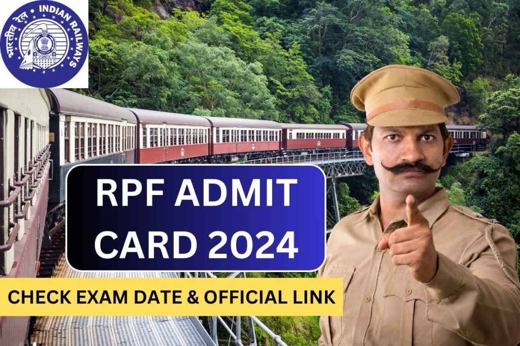 RPF Admit Card 2024 - Constable/SI Hall Ticket Download